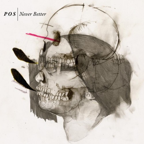 P.O.S. "Never Better" (coming 2009)