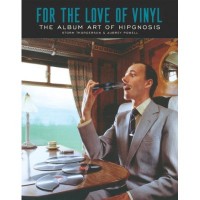 For the Love of Vinyl: The Album Art of Hipgnosis (Picturebox)