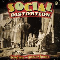 Social Distortion: Hard Times and Nursery Rhymes