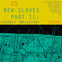 Zs: New Slaves Part II: Essence Implosion!