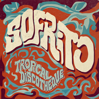 Sofrito: Tropical Discotheque