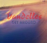 The Vandelles: Get Around