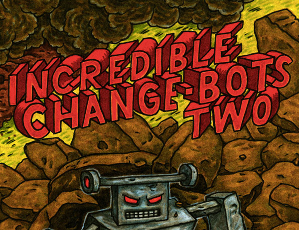 Jeffery Brown: Incredible Change-Bots Two