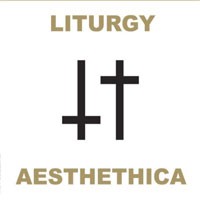 Liturgy: Aesthethica