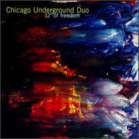 Chicago Underground Duo: 12 Degrees of Freedom