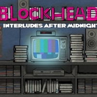 Blockhead: Interludes After Midnight