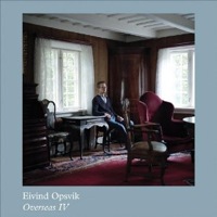 Eivind Opsvik: Overseas IV