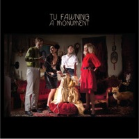 Tu Fawning: A Monument