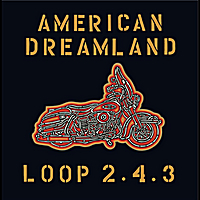 Loop 2.4.3: American Dreamland