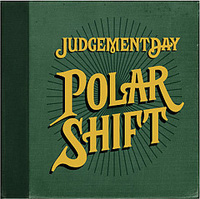 Judgement Day: Polar Shift