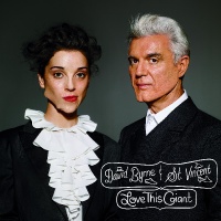 David Byrne & St. Vincent: Love This Giant