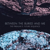 Between the Buried and Me: The Parallax II: Future Sequence