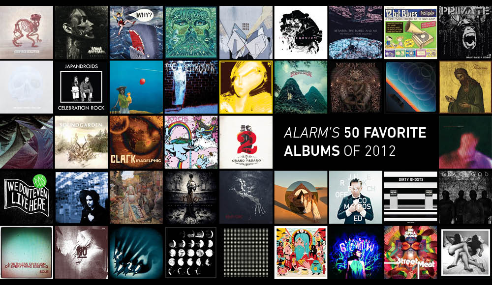 ALARM's 50 Favorite Albums of 2012