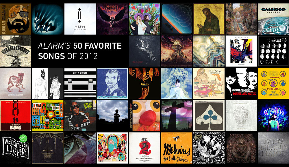 ALARM's 50 Favorite Songs of 2012