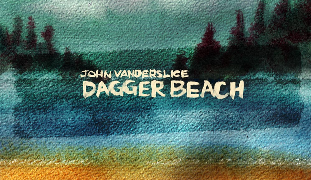 John Vanderslice: Dagger Beach