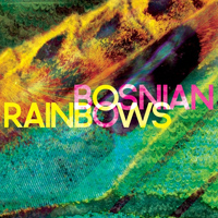 Bosnian Rainbows: Bosnian Rainbows