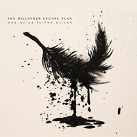 The Dillinger Escape Plan: One Of Us Is The Killer