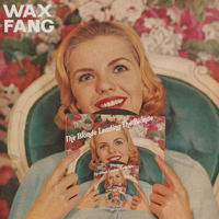 Wax Fang: The Blonde Leading the Blonde single