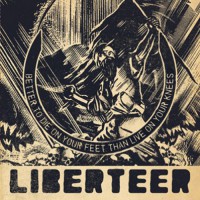 Liberteer-Better-To-Die-On-Your-Feet-Than-Live-On-Your-Knees