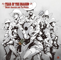 Brent Amaker & The Rodeo: Year of the Dragon