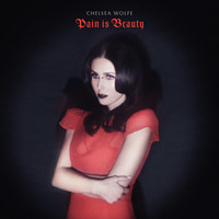 Chelsea Wolfe: Pain Is Beauty